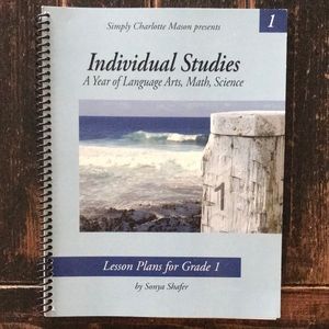 A Year of Language Arts, Math, Science by Charlotte Mason. Lesson Plans Grade 1